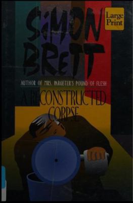 A Reconstructed Corpse [Large Print] 1568951175 Book Cover