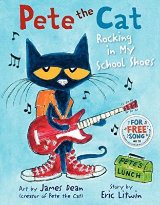 Pete the Cat: Rocking in My School Shoes 0545501997 Book Cover