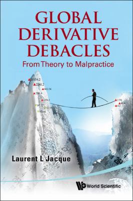 Global Derivative Debacles 9812837701 Book Cover