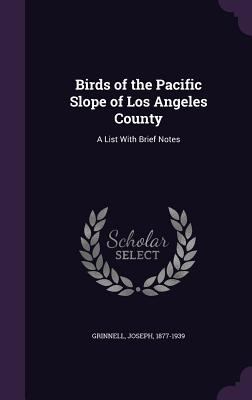 Birds of the Pacific Slope of Los Angeles Count... 1355522390 Book Cover