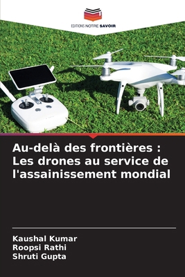 Au-delà des frontières: Les drones au service d... [French] 6207972740 Book Cover