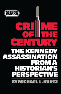 Crime Of Century: Kennedy Assassination From 087049824X Book Cover