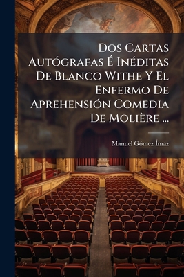 Dos Cartas Autógrafas É Inéditas De Blanco With... [Spanish] 1148356738 Book Cover