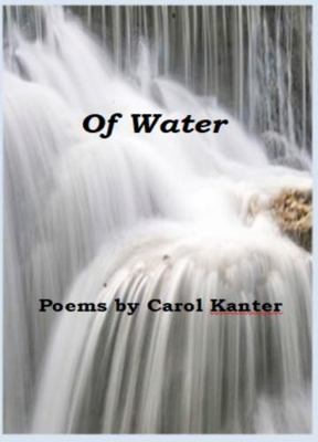 Paperback Of Water : Poems by Carol Kanter Book