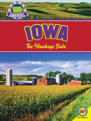 Iowa: The Hawkeye State 1489648607 Book Cover