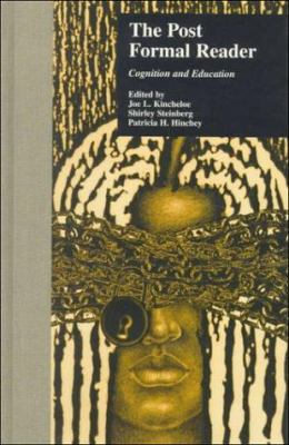 The Post-Formal Reader: Cognition and Education... 0815314159 Book Cover