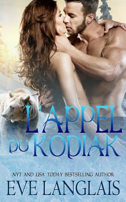 L'appel Du Kodiak [French] 1773841068 Book Cover