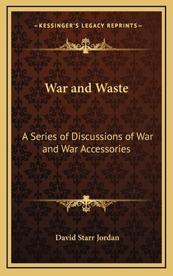 War and Waste: A Series of Discussions of War a... 1163459100 Book Cover