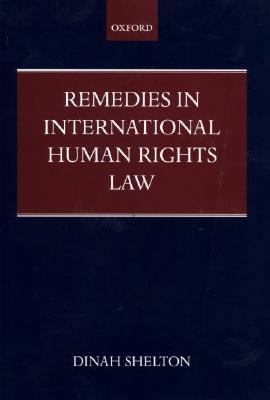 Remedies in International Human Rights Law 0198298595 Book Cover