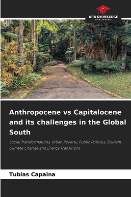 Anthropocene vs Capitalocene and its challenges... 6209447821 Book Cover