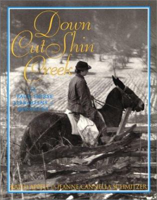 Down Cut Shin Creek: The Pack Horse Librarians ... 006029244X Book Cover