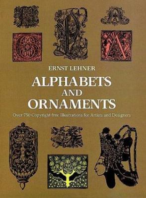 Alphabets and Ornaments 0486219054 Book Cover