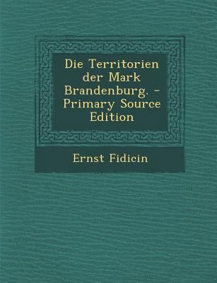 Die Territorien Der Mark Brandenburg. - Primary... [German] 1295476983 Book Cover