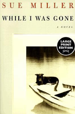 While I Was Gone [Large Print] 0375705716 Book Cover