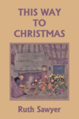 This Way to Christmas (Color Edition) (Yesterda... 1633341879 Book Cover