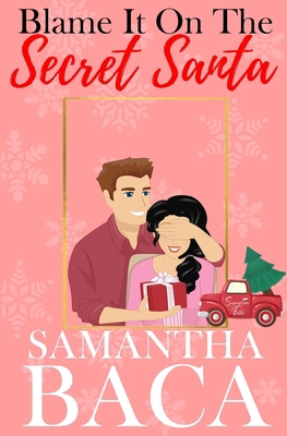 Blame It On The Secret Santa 1963930533 Book Cover