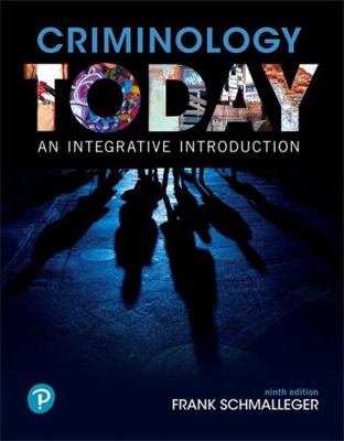 Criminology Today: An Integrative Introduction 0134749731 Book Cover