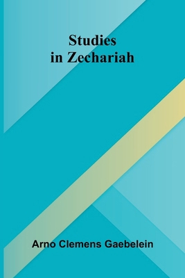 Studies in Zechariah 9364737636 Book Cover