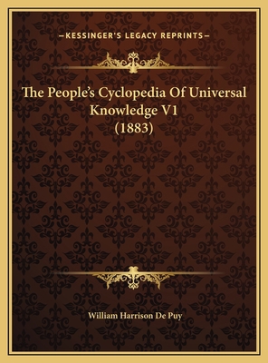 The People's Cyclopedia Of Universal Knowledge ... 1169823424 Book Cover