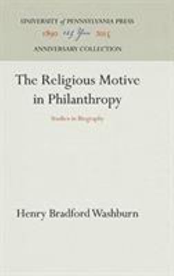 The Religious Motive in Philanthropy: Studies i... 1512820067 Book Cover