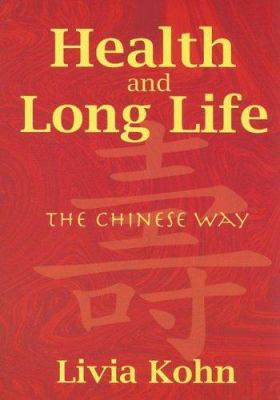 Health and Long Life: The Chinese Way 1931483035 Book Cover