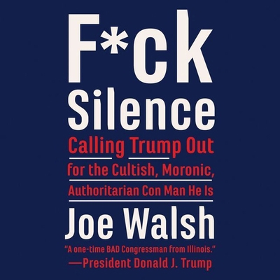 F*ck Silence: Calling Trump Out for the Cultish... 1094132519 Book Cover