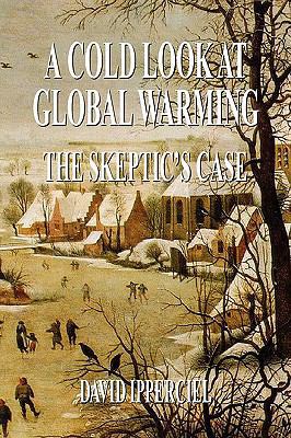 A Cold Look at Global Warming 1436399548 Book Cover