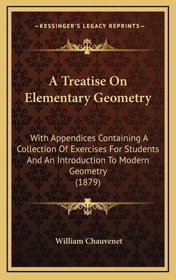 A Treatise on Elementary Geometry: With Appendi... 1164785877 Book Cover