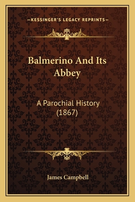 Balmerino And Its Abbey: A Parochial History (1... 116458412X Book Cover