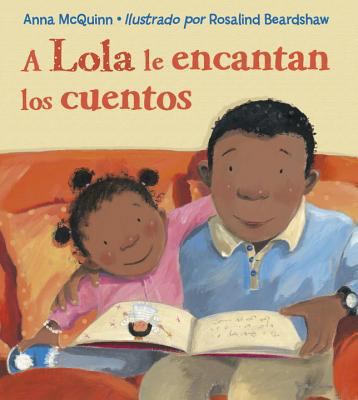 A Lola Le Encantan los Cuentos = Lola Loves Sto... [Spanish] 1580894437 Book Cover