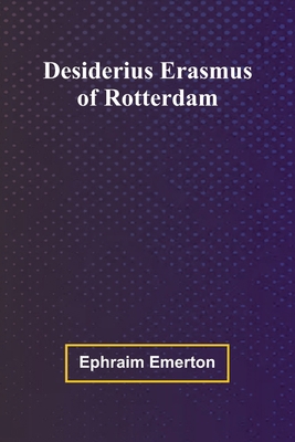 Desiderius Erasmus Of Rotterdam 936905555X Book Cover