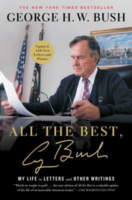 All the Best, George Bush: My Life in Letters a... 1501106678 Book Cover