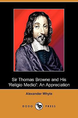 Sir Thomas Browne and His 'Religio Medici': An ... 1409955273 Book Cover