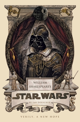 William Shakespeare's Star Wars: Verily, a New ... 1594746370 Book Cover