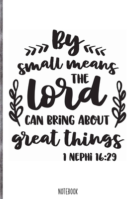 Paperback By small means the lord can bring about great things Notebook: Blank Composition Book, Bible, Christian journal, faith Notebook: Lined Notebook / Jour Book