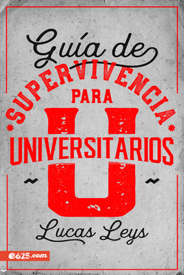 Guía de Supervivencia Para Universitarios [Spanish] 1954149050 Book Cover