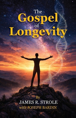 The Gospel of Longevity B0GWGP661R Book Cover