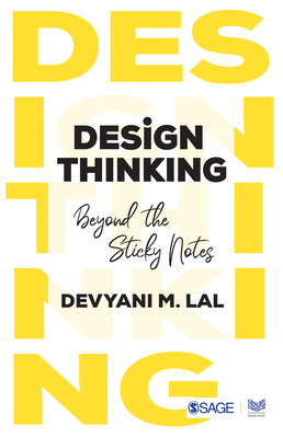 Design Thinking: Beyond the Sticky Notes 9391370705 Book Cover