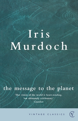 The Message To The Planet 0099583283 Book Cover