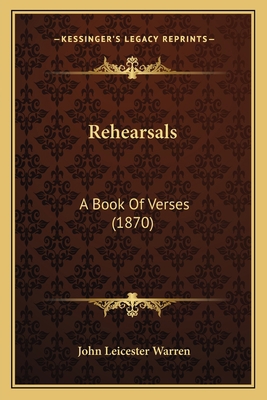 Rehearsals: A Book Of Verses (1870) 1164887920 Book Cover