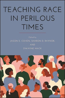 Teaching Race in Perilous Times 1438482264 Book Cover