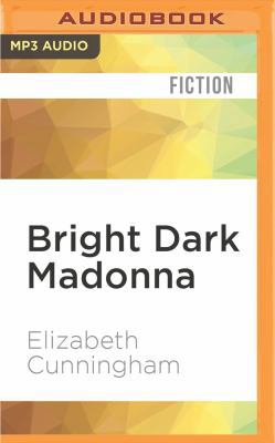Bright Dark Madonna 1522658254 Book Cover