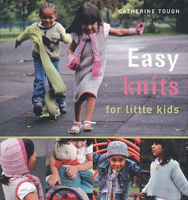 Easy Knits for Little Kids: 20 Great Hand-Knit ... 1904485855 Book Cover