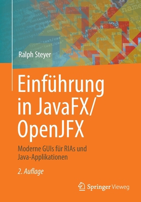 Einführung in Javafx/Openjfx: Moderne GUIs Für ... [German] 3658355387 Book Cover