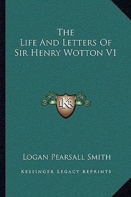 The Life And Letters Of Sir Henry Wotton V1 1163126179 Book Cover