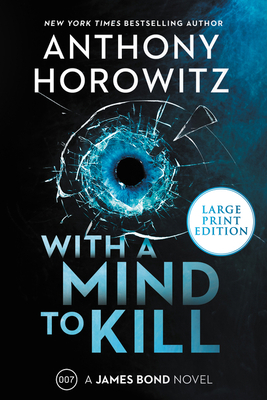 With a Mind to Kill: A James Bond Novel [Large Print] 0063242206 Book Cover