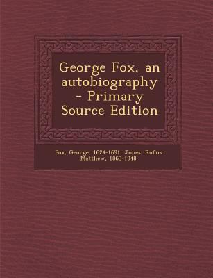 George Fox, an Autobiography 1293563951 Book Cover