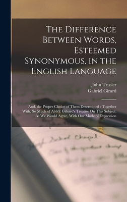 The Difference Between Words, Esteemed Synonymo... 1017582319 Book Cover