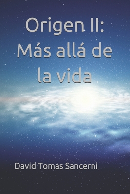 Origen II: Más allá de la vida (Spanish Edition) [Spanish]            Book Cover