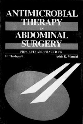 Antimicrobial Therapy in Abdominal Surgery: Pre... 0849342694 Book Cover